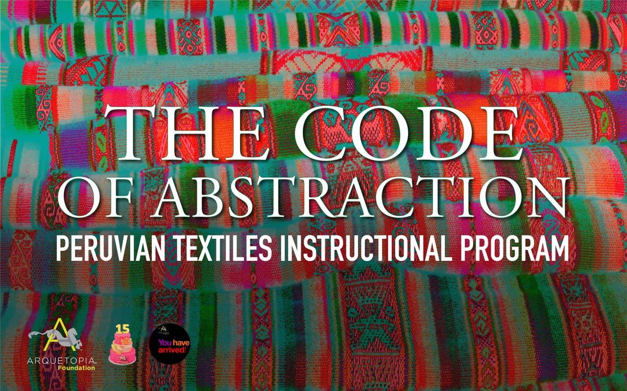 Arquetopia Peruvian Textiles Instructional Residency