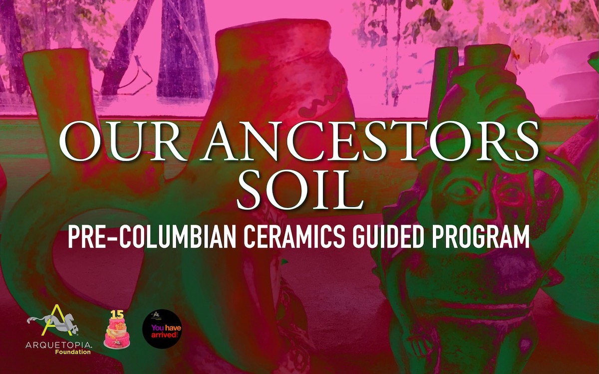 Arquetopia Pre-Columbian Ceramics Residency a