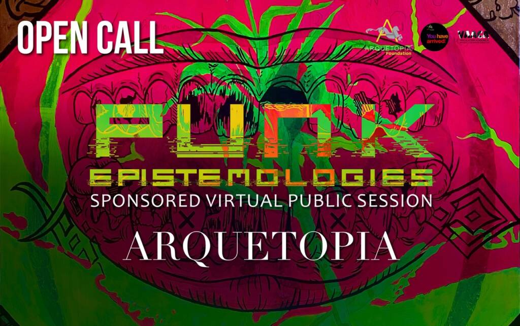 Arquetopia Punk Epistemologies Virtual Public Session a